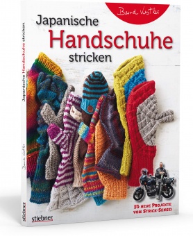 Japanische Handschuhe stricken - Strickbuch von Bern Kestler - Stiebner Verlag 
