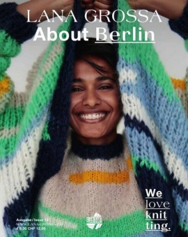 About Berlin Strickmagazin - Lana Grossa Strickheft Ausgabe / Issue 