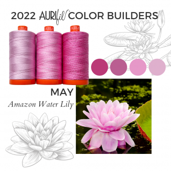 2022 Aurifil Color Builders - Rainforest Flora BOM &  Aurifil 50 wt. Garnsortimente Amazon Water Lily Set - Mai Garnbox