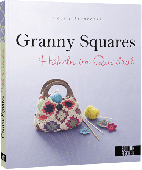 Granny Squares - Häkeln im Quadrat 