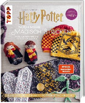 Harry Potter:  Noch mehr magisch stricken - Offizielles Strickbuch mit Hogwarts Strickanleitungen 