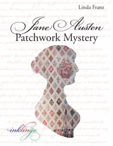 Jane Austen Patchwork Mystery - Linda Franz - Patchworkbuch mit Anleitungen für den Jane Austen Quilt 