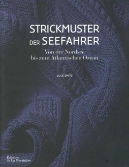 Strickmuster der Seefahrer - Von der Nordsee bis zum Atlantischen Ozean - Lang Yarn Strickbuch von Luce Smits 